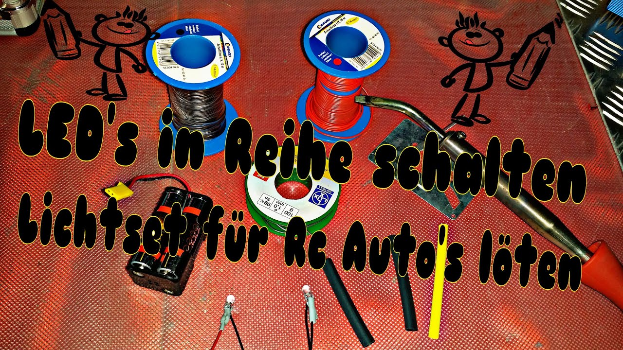 LED's in Reihe schalten Lichtset für Rc's löten
