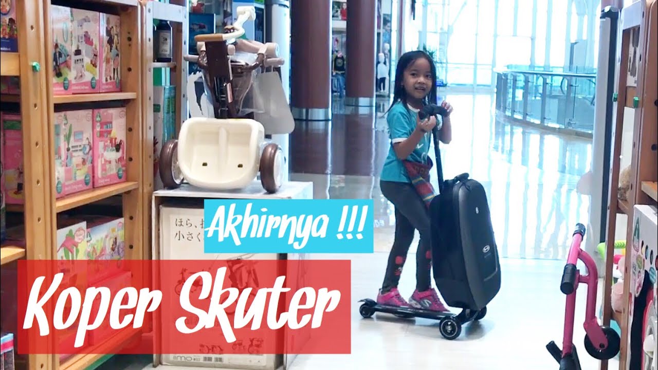 Zara beli Koper yang bisa jadi Skuter 😍 Zara mau kemana sih?