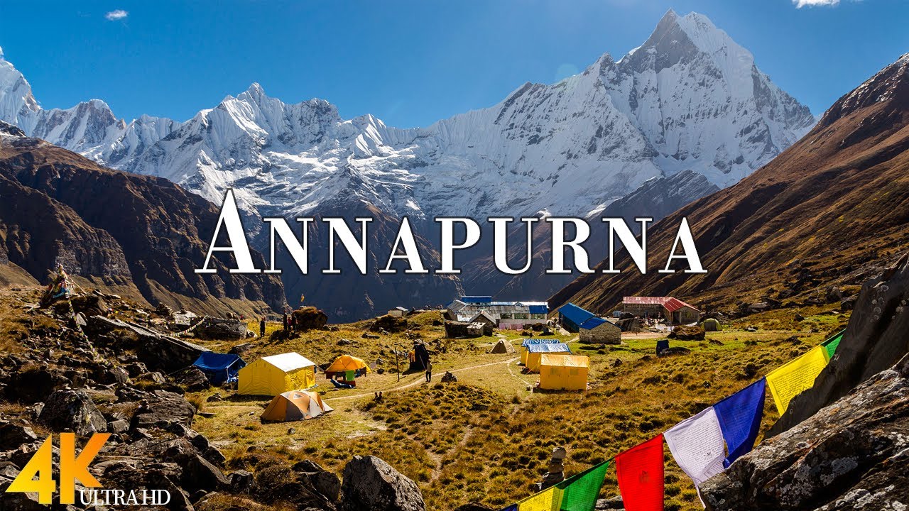 Annapurna, Nepal 4K Ultra HD &bull; Stunning Footage, Scenic Relaxation Film with Calming Music.