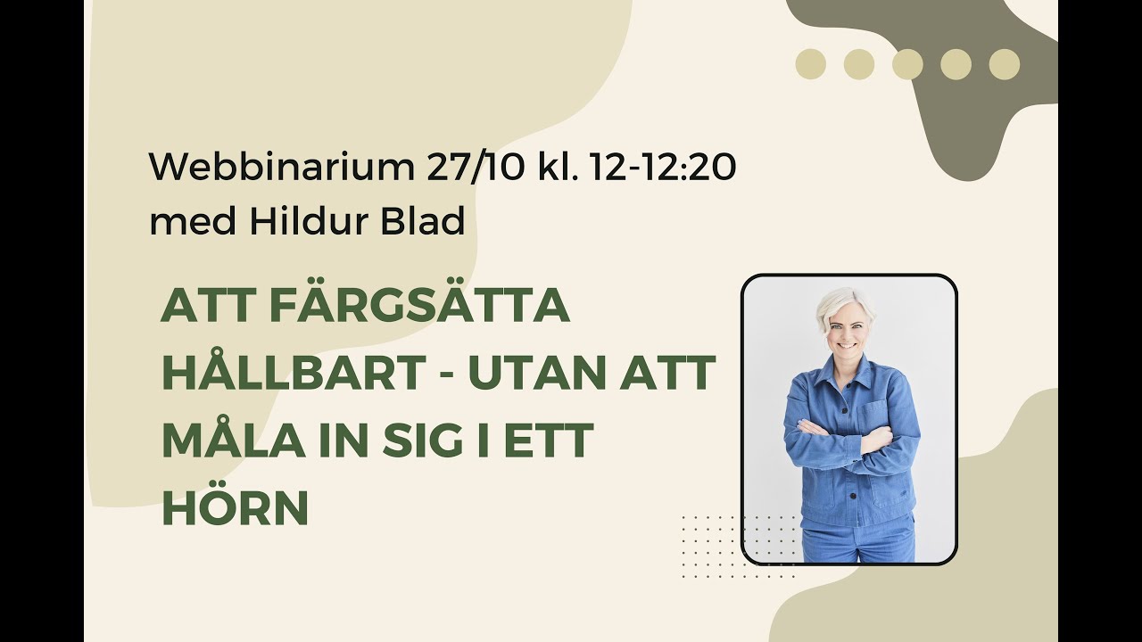 Att f&auml;rgs&auml;tta h&aring;llbart, med Hildur Blad