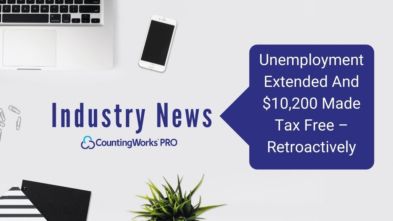 Unemployment Extended And $10,200 Made Tax Free &ndash; Retroactively