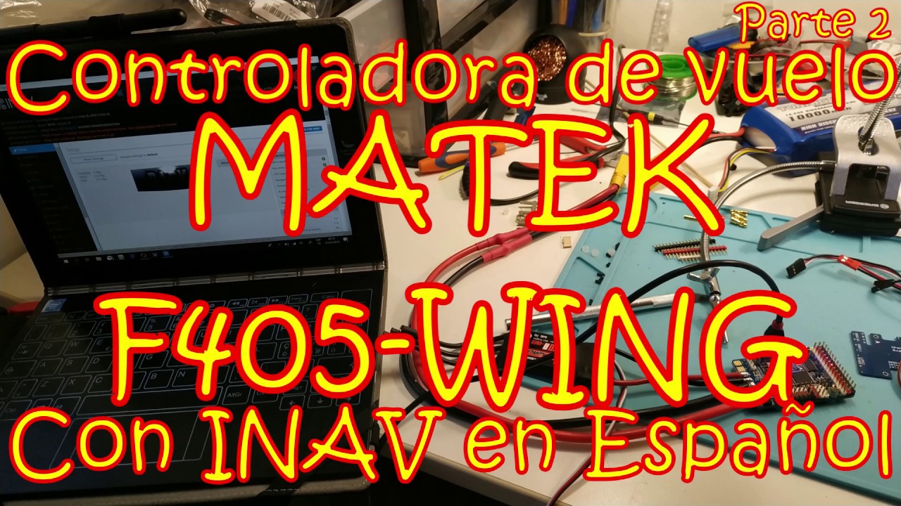 Controladora de Vuelo RC - MATEK F405-WING - En Español -Parte 2