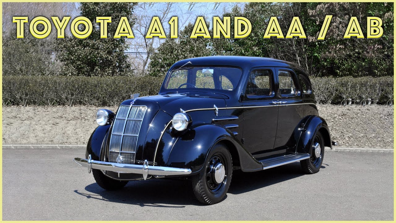 The First Vehicles Kiichiro Toyoda Completed - Toyota A1 and AA / AB