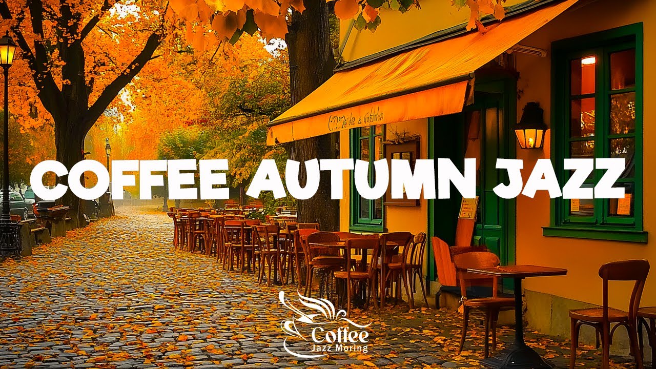 Coffee Autunm Jazz ☕Расслабляющий Осенний Гладкий Джаз, Инструментальная Фортепиано | Музыка Для ...