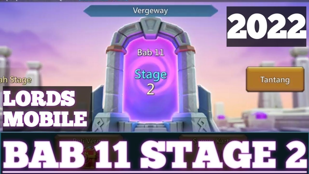 BAB 11 STAGE 2 LORDS MOBILE TERBARU 2022