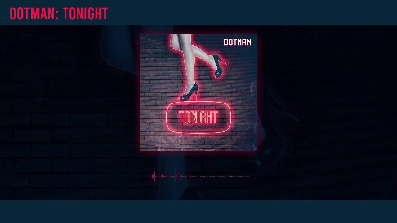 Dotman - Tonight (Official Audio)