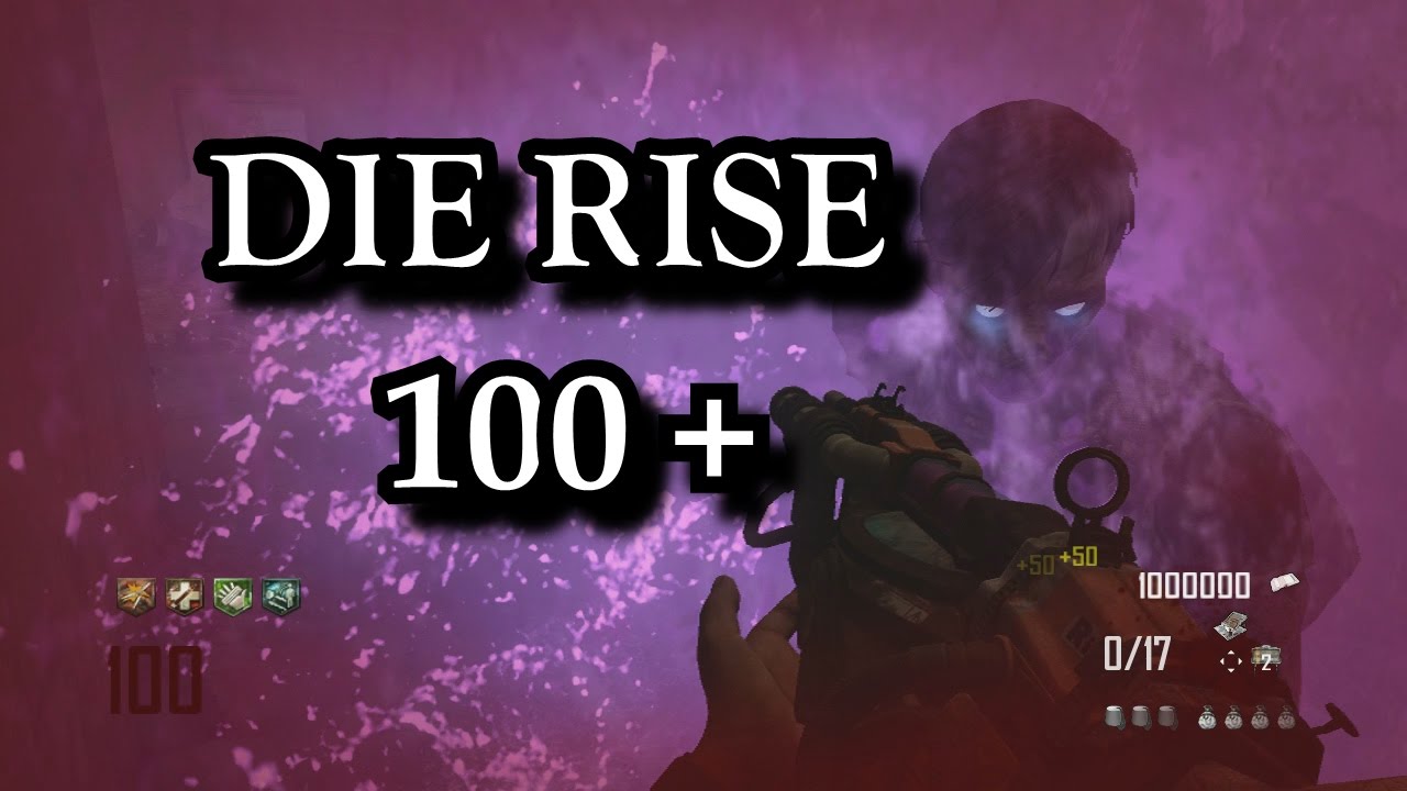 Die Rise 100+ classic bar strat (black ops 2 zombies)