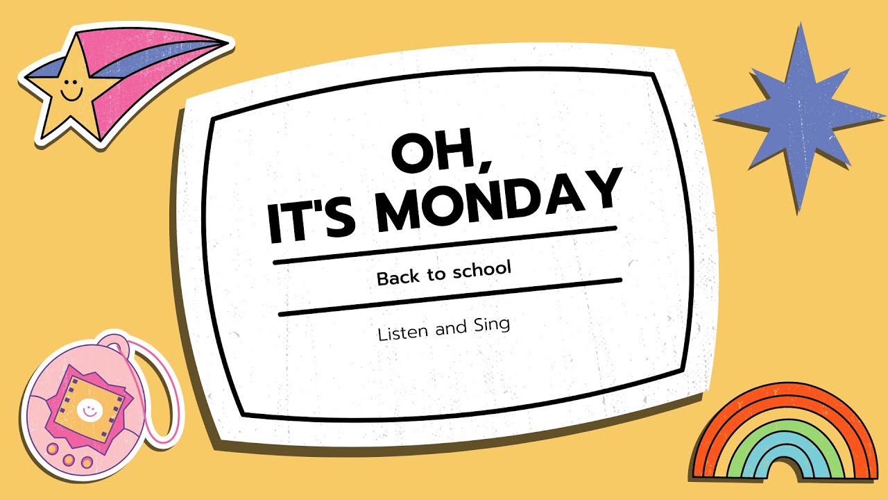 Oh, it's Monday! ~ Listen and Sing
