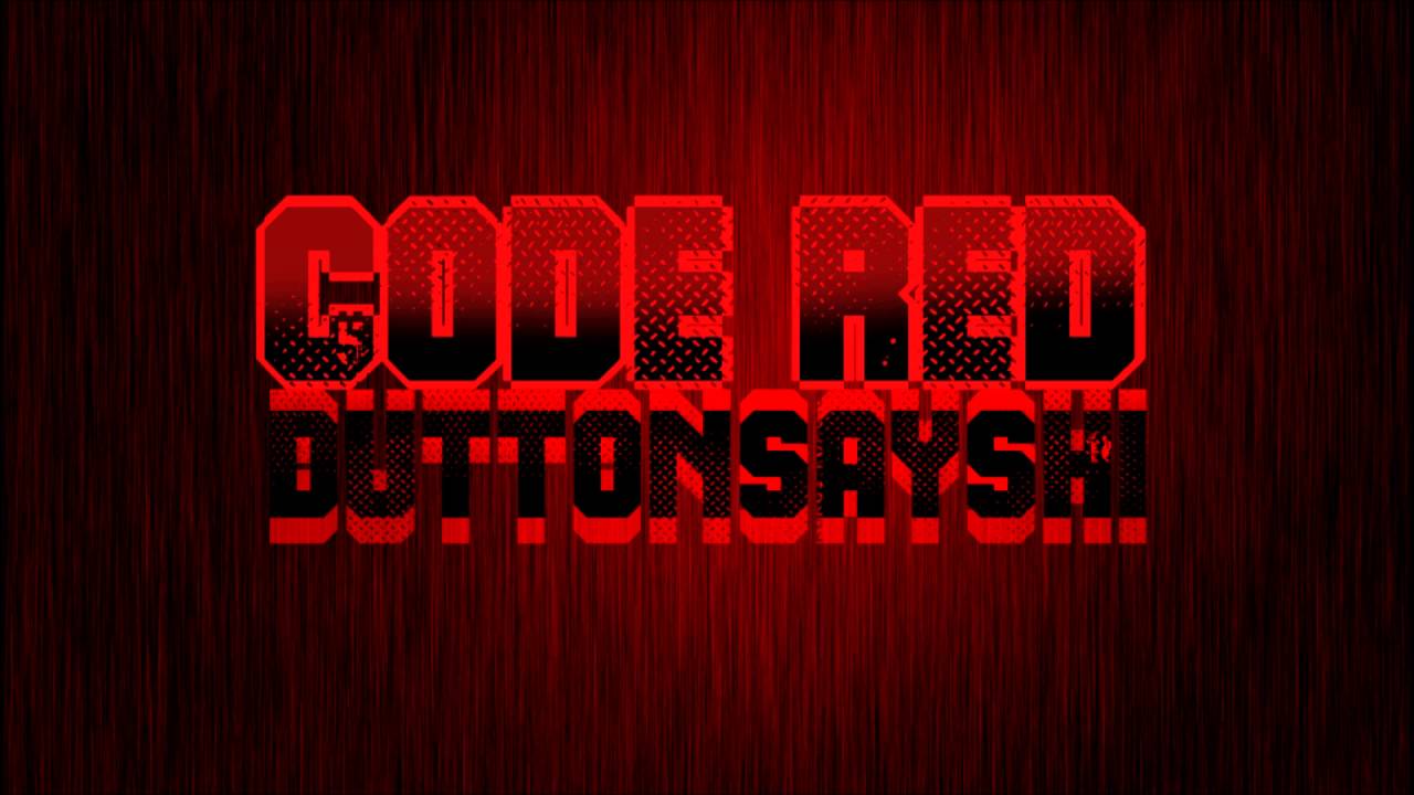 CODE RED - DuttonsaysHi