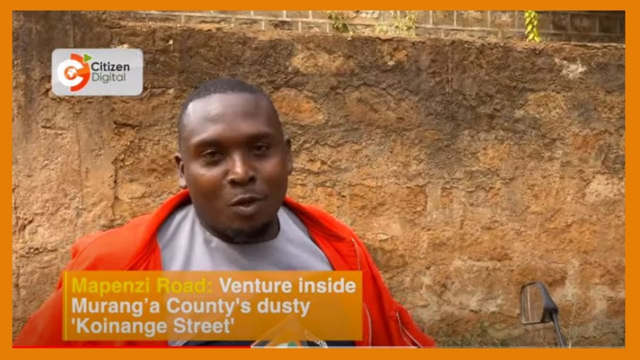 Mapenzi Road: Venture inside Murang'a County's dusty 'Koinange Street'