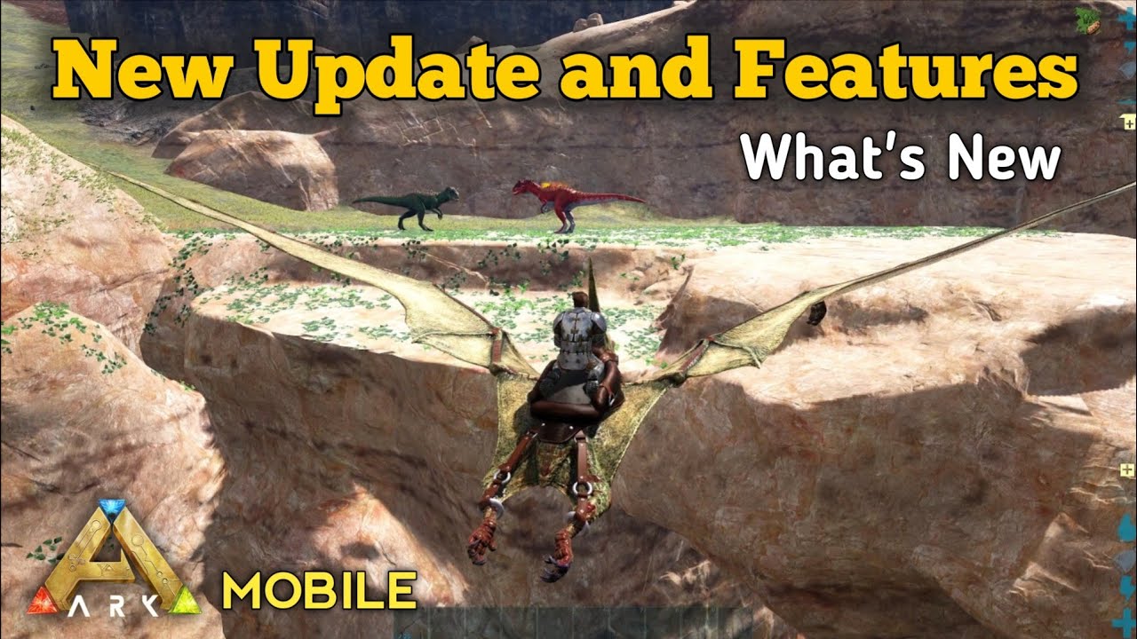 ARK Mobile New Patch Update: Battery Saver, Fixed major problems and bugs