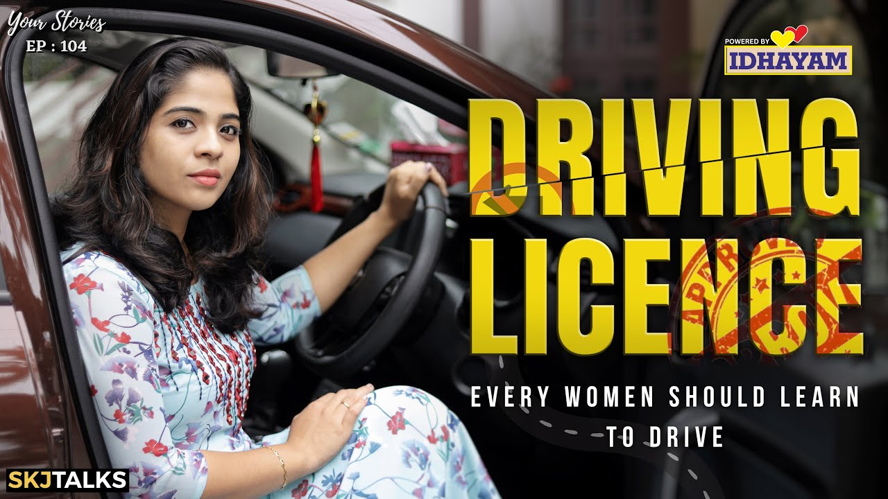 Driving Licence | Your Stories EP - 104 | Every Woman Should Learn to Drive | SKJ Talks | Short film