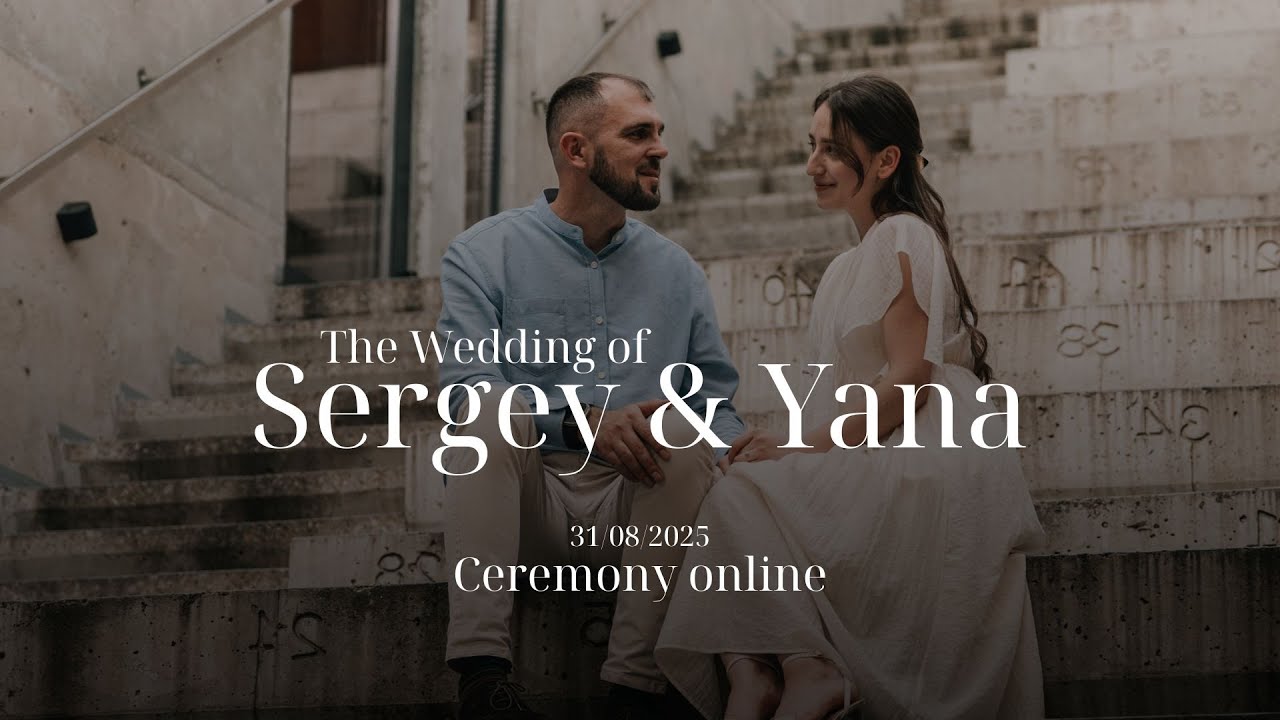 The Wedding of Sergey & Yana (Ceremony online)