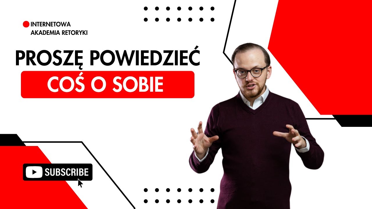 Proszę powiedzieć coś o sobie - Internetowa Akademia Retoryki