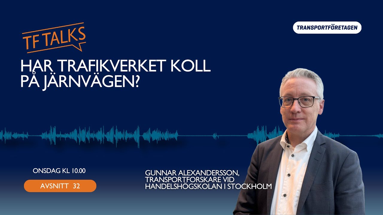 TF Talks, avsnitt 32: Har Trafikverket koll på järnvägen?
