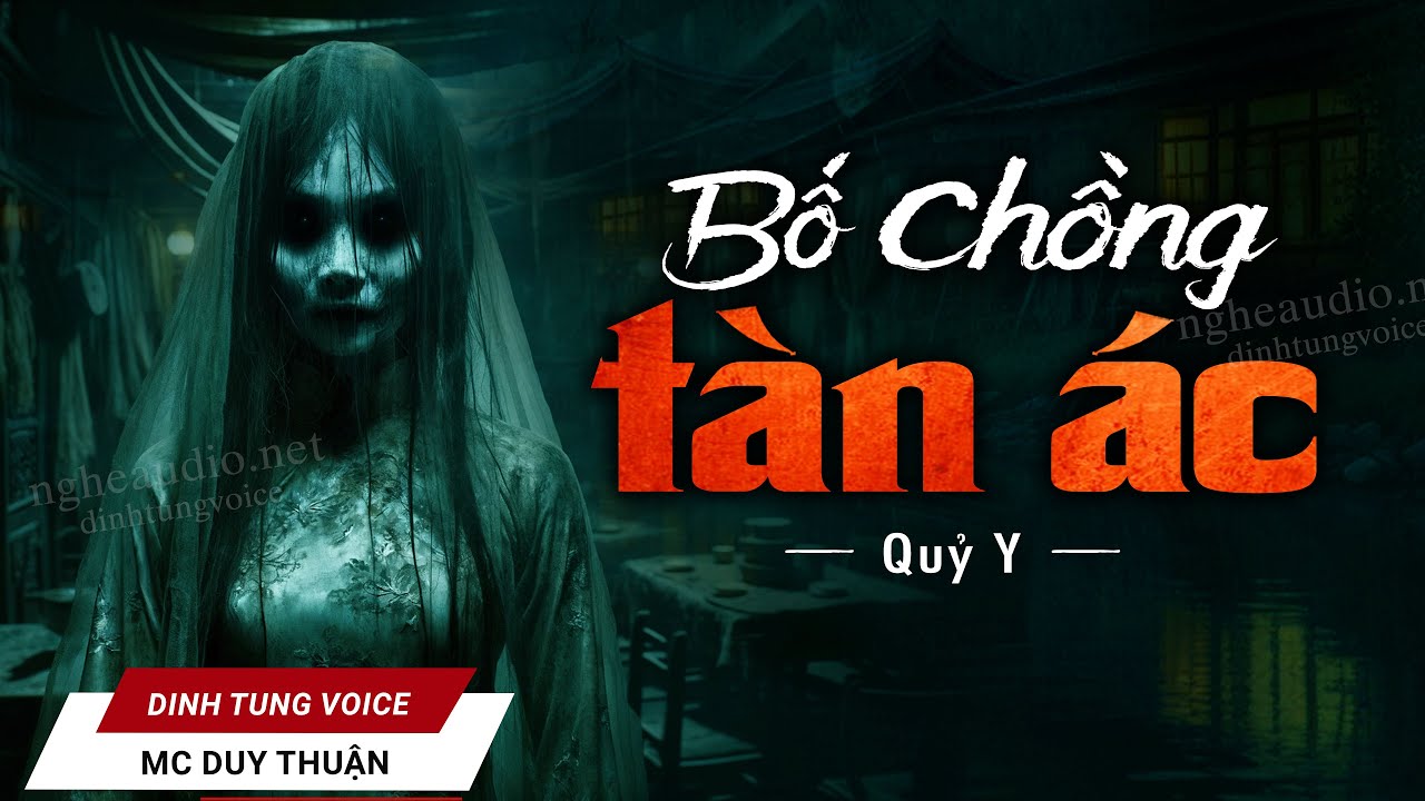 Truyện Ma - Bố Chồng Tàn Ác - Nàng Dâu Bất Hạnh - MC Duy Thuận Kể Truyện Ma Rùng Rợn @NHAMA