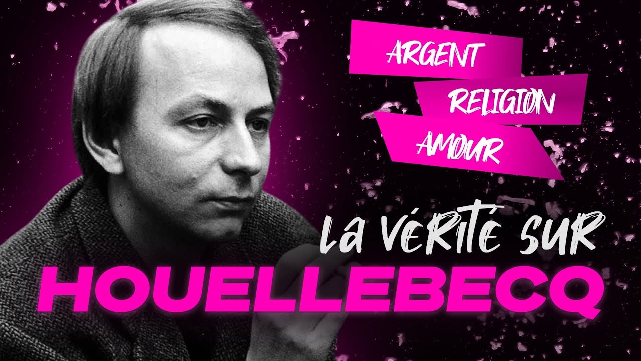 La VERITE sur MICHEL HOUELLEBECQ | Analyse de son œuvre
