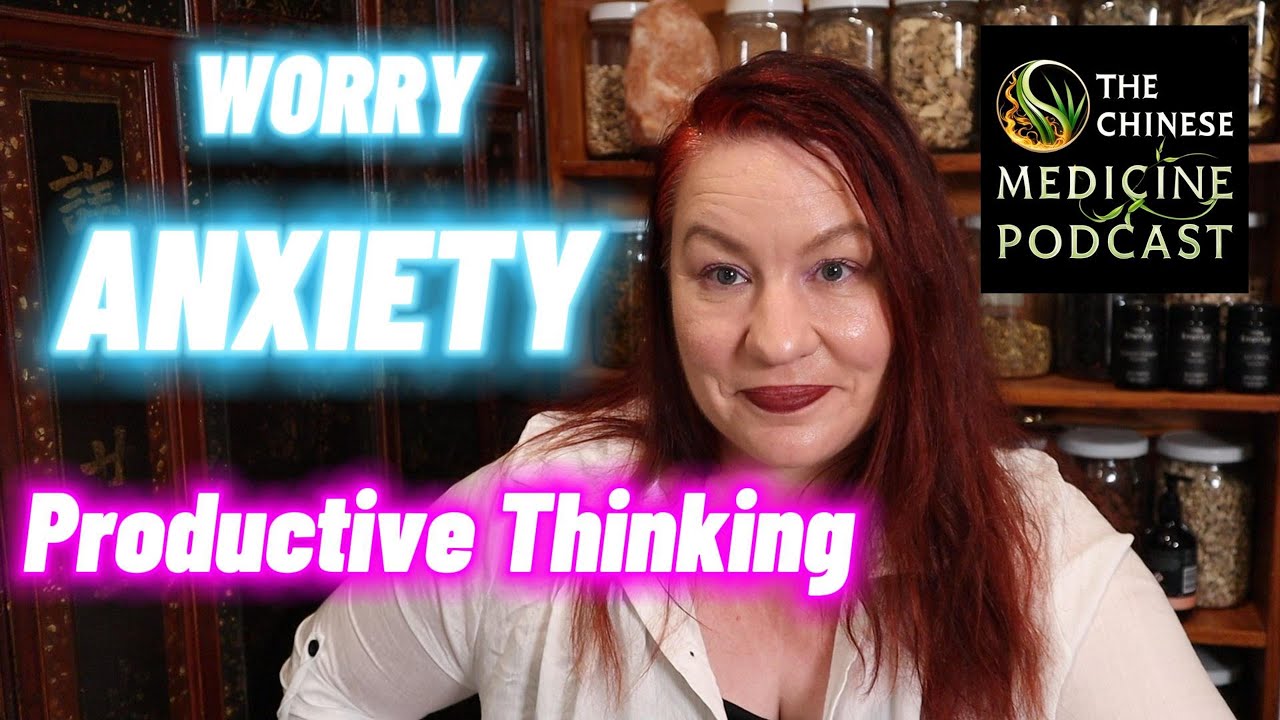 Worry, Anxiety, Thinking - the Emotions of the Earth Element in Chinese Medicine