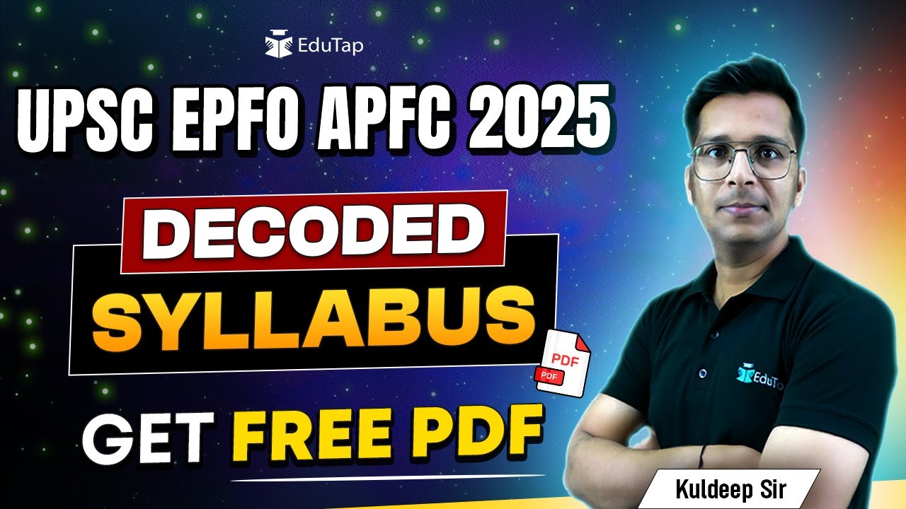 UPSC EPFO APFC Syllabus 2025 | UPSC EPFO Detailed Syllabus 2025 | Syllabus of EPFO APFC Officer Exam