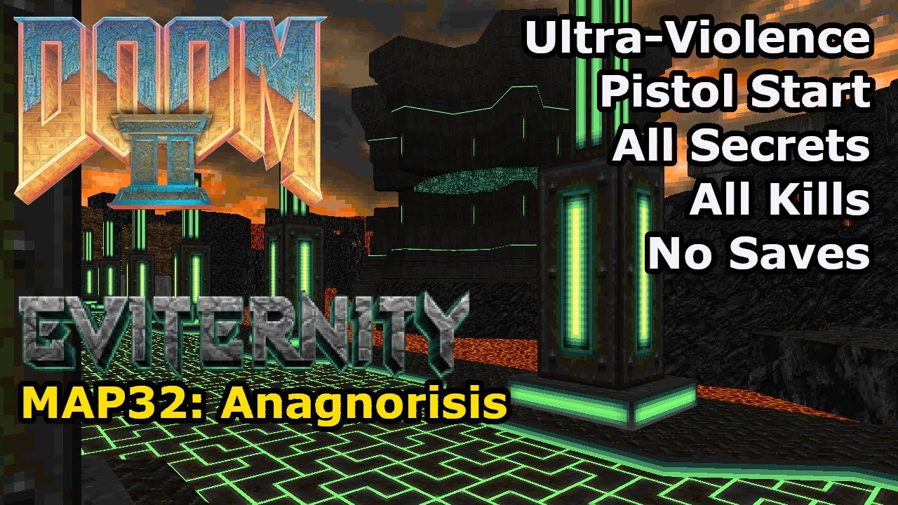 Doom II: Eviternity - MAP32: Anagnorisis (Ultra-Violence 100%)