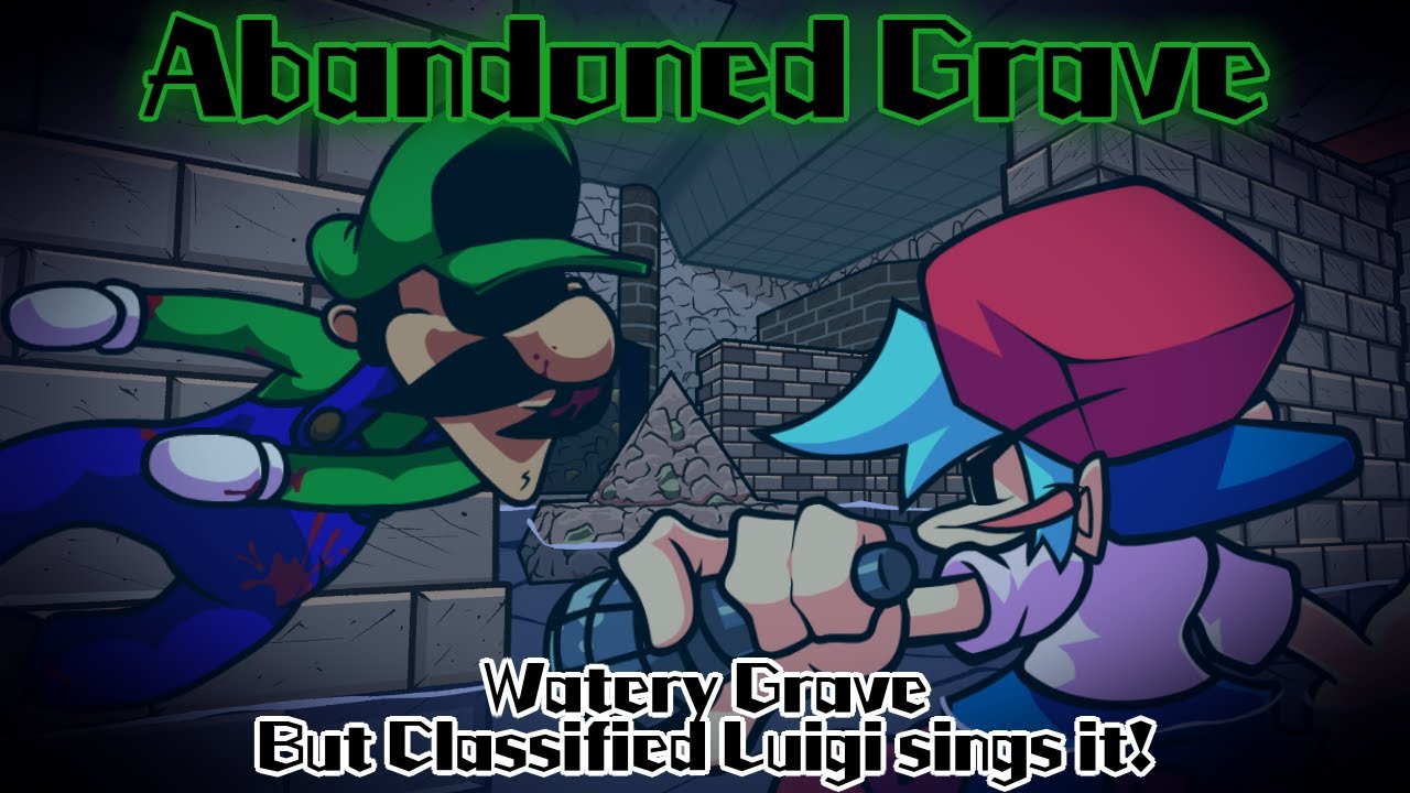 Abandoned Grave / Watery Grave but Classified Luigi sings it! (FNF Cover)