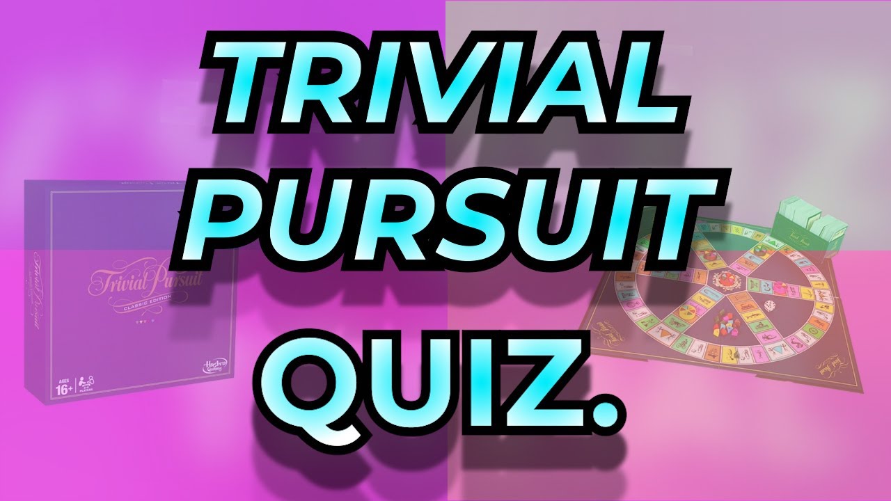 TRIVIAL PURSUITS QUIZ | Challenge Your Brain with 24 Tough Trivia Questions
