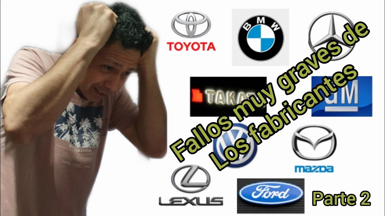 Fallos muy  graves de los fabricantes de coches.