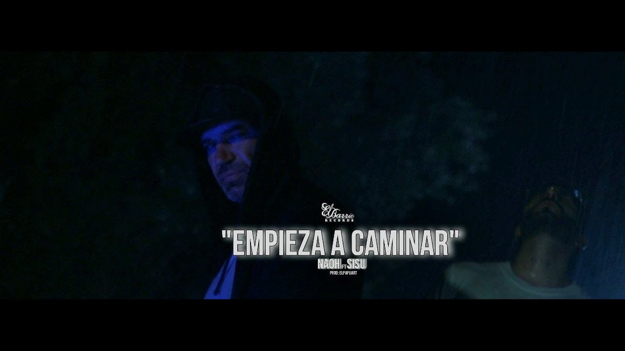 Naoh ft Sisu - Empieza a caminar (Prod. El Papi Jart)