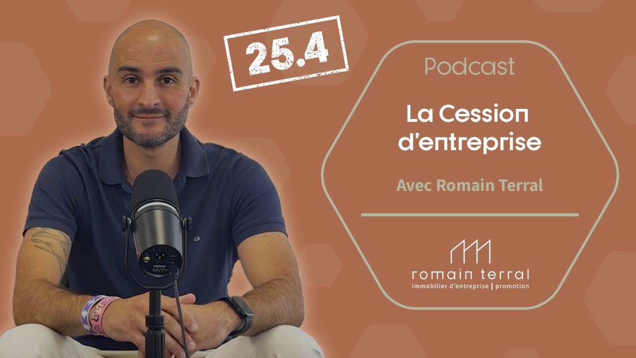 25.4 La cession d'entreprise - Romain Terral - Immobilier d'entreprise