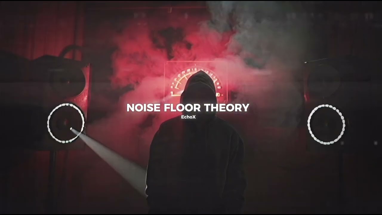 NOISE FLOOR THEORY