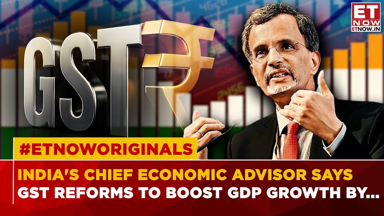 India's Chief Economic Advisor Hails GST Reforms, Predicts GDP Growth Between 6.3% to 6.8% For FY26