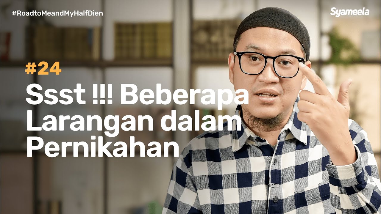 Road to The Art of Life : Ssst!!! Beberapa Larangan Dalam Pernikahan | Abu Bassam Oemar Mita