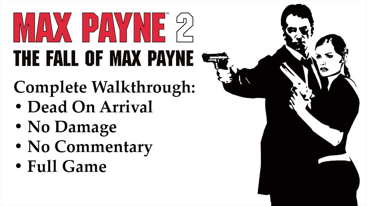 Max Payne 2: The Fall of Max Payne | DEAD ON ARRIVAL/NO DAMAGE/100% COMPLETION - Full Game