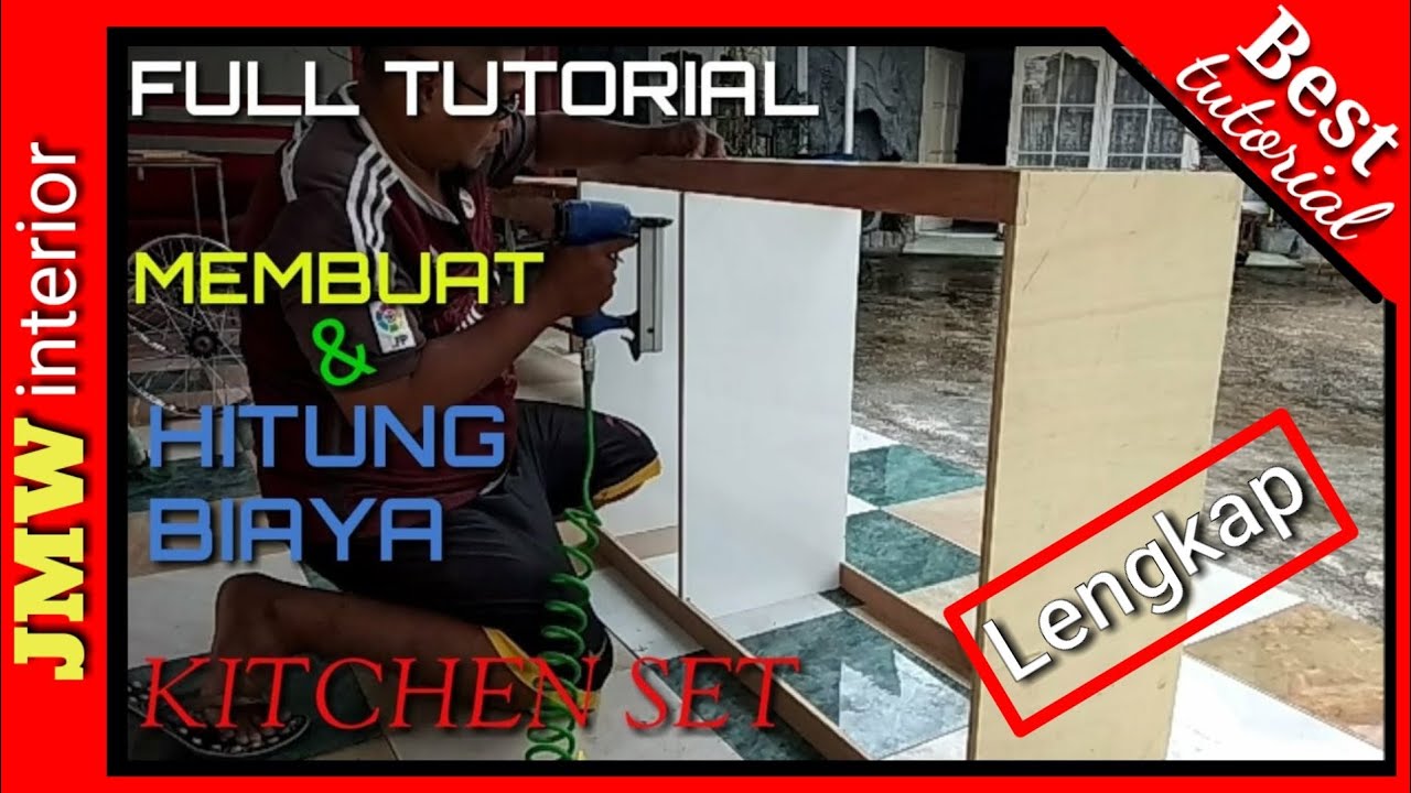 Membuat serta hitung biaya kitchen set sederhana (How to make a simple kitchen set & the estimate)