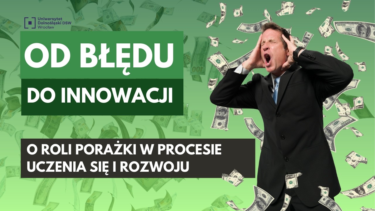Wywiad: Od błędu, do innowacji. O roli porażki w procesie uczenia się i rozwoju - dr Artur Smolik