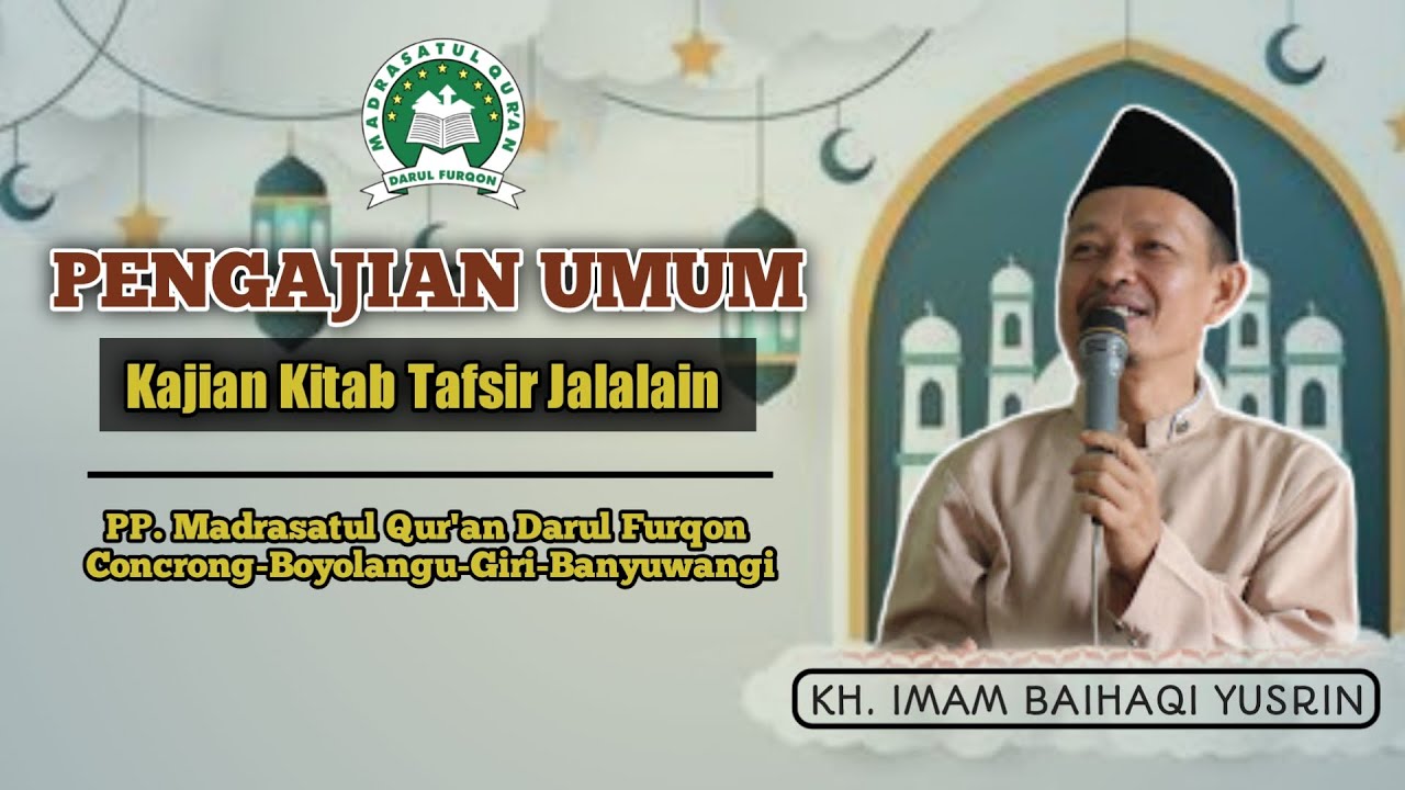LIVE || KAJIAN KITAB TAFSIR JALALAIN BERSAMA KH.IMAM BAIHAQI YUSRIN (UMUM)