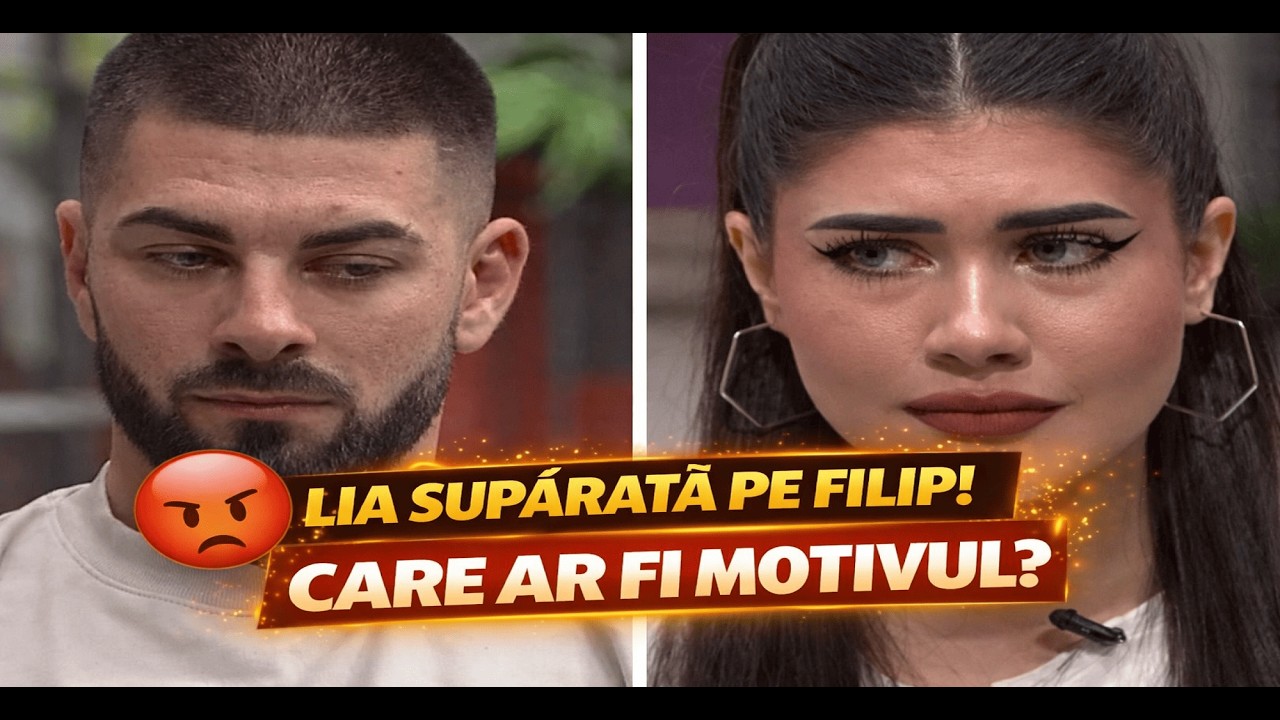 Lia supărată pe Filip fără motiv! Nu îi demonstrează contrarul
