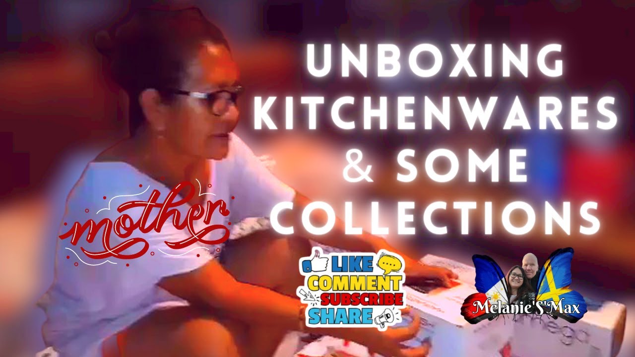 Unboxing Kitchenware & some collection of my mother