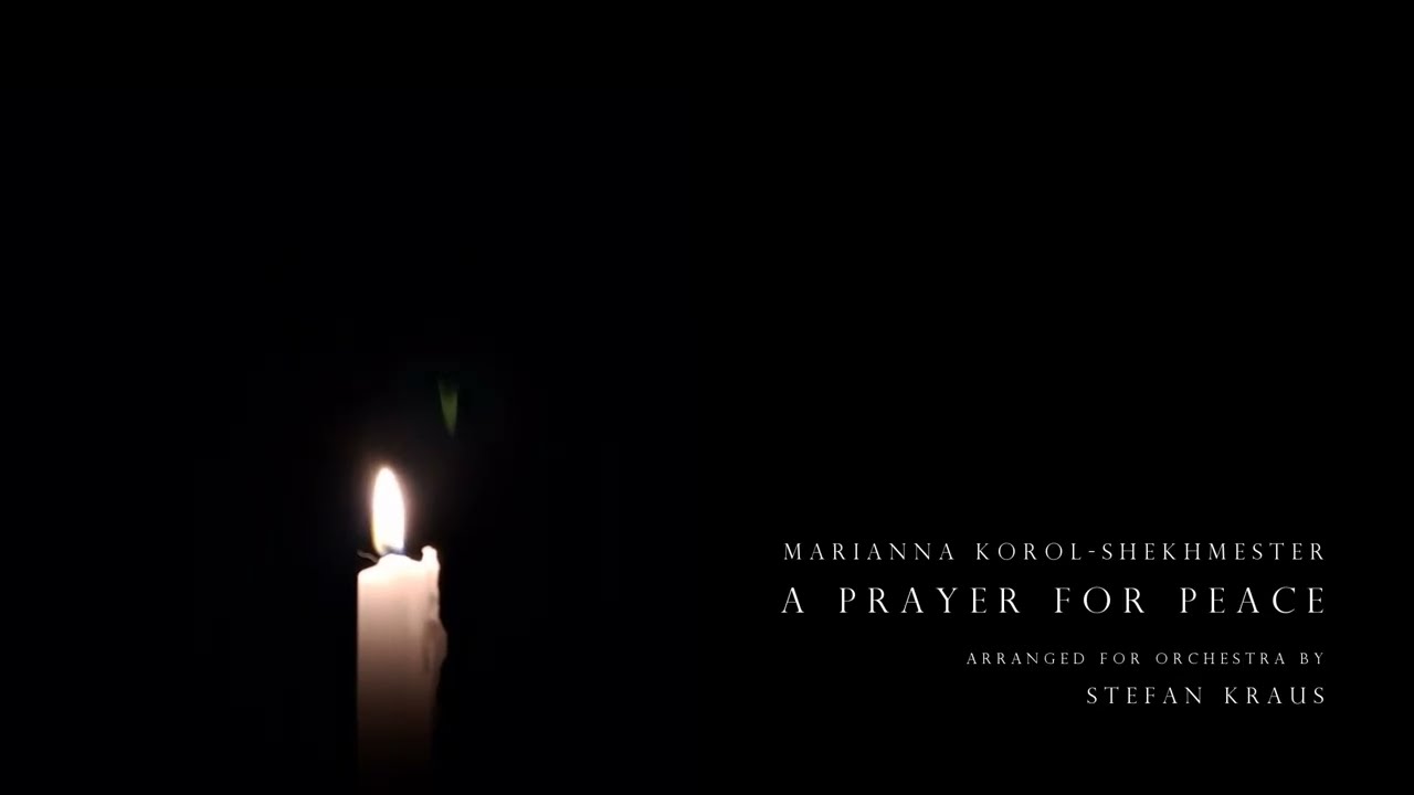 M. Korol-Shekhmester - A Prayer For Peace | Arr. Stefan Kraus
