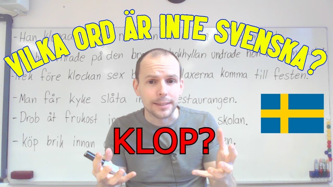 Vilka ord är inte svenska? (förstå ordklasser och satsdelar) SFI