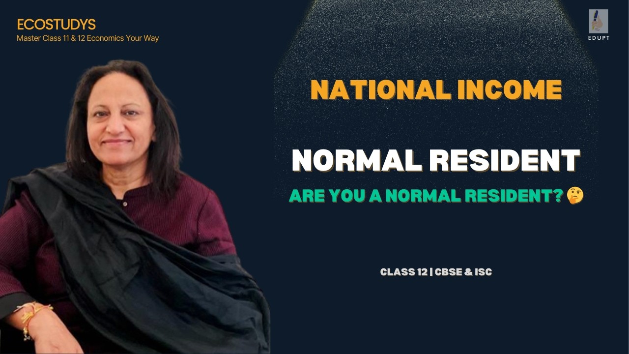 Normal Resident | Class 12 Macroeconomics | CBSE & ISC Board Exam 2026 | EcoStudys