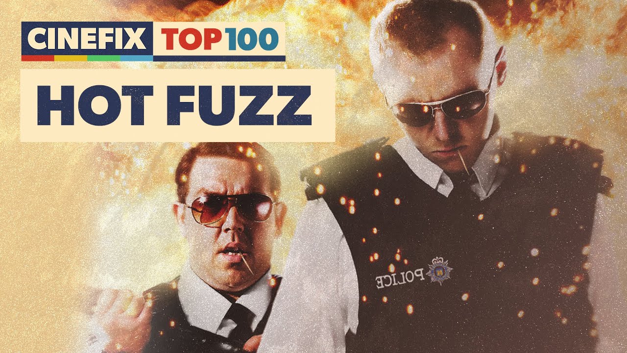 Hot Fuzz Is A Buddy Cop Love Story | CineFix Top 100