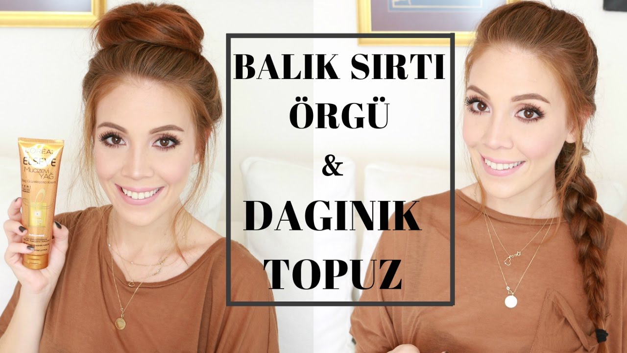 Okula Dönüş: Balık Sırtı Örgü & Dağınık Topuz Nasıl Yapılır? | Saç Modeli