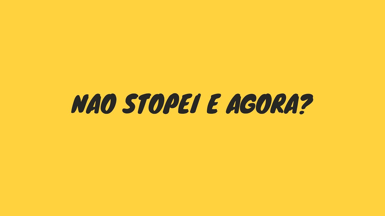 Não STOPEI e agora? O que eu fiz pra NÃO stopar? # Parte 02