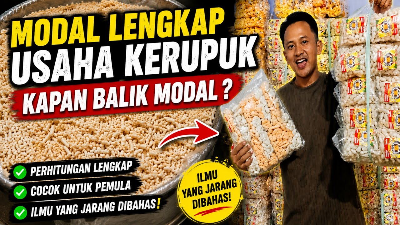 MODAL AWAL 9JUTA! UNTUNG 7JUTA/BULAN! BONGKAR RINCIAN USAHA KERUPUK 2026