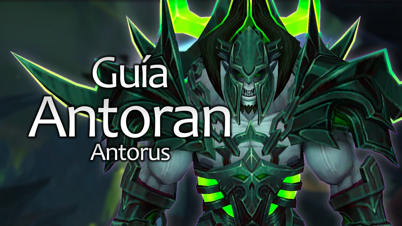 Guía: Alto Mando Antoran - normal, heroico y mitico - ANTORUS