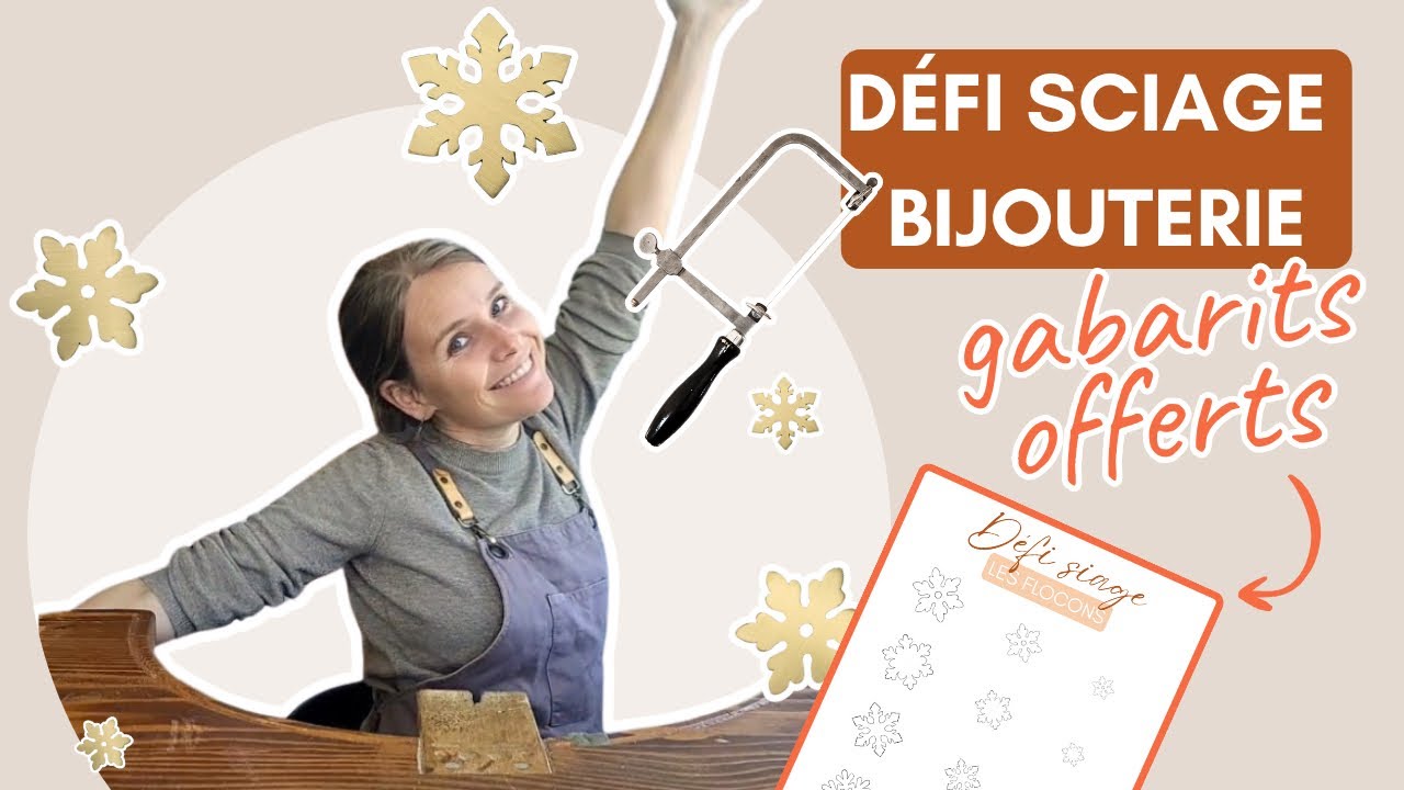D&eacute;fi Sciage Bijouterie : Flocons de No&euml;l + Gabarit OFFERT