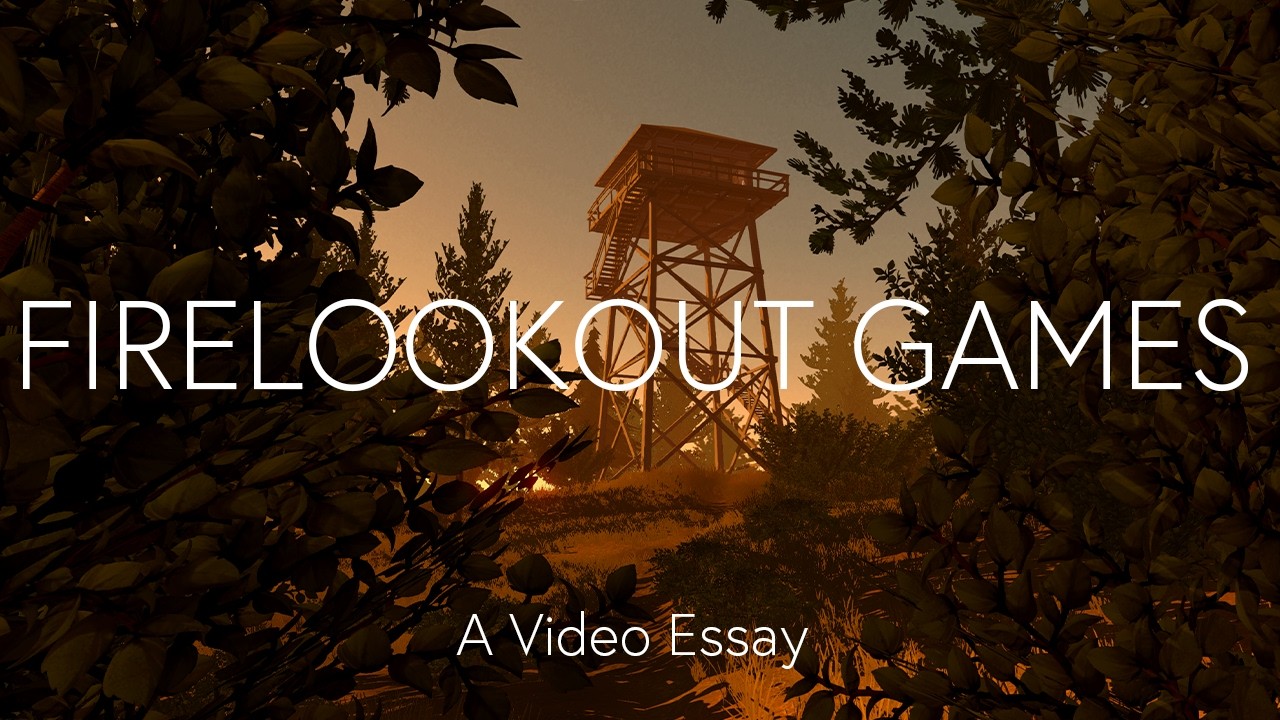 Fire Lookout Games| A Video Essay