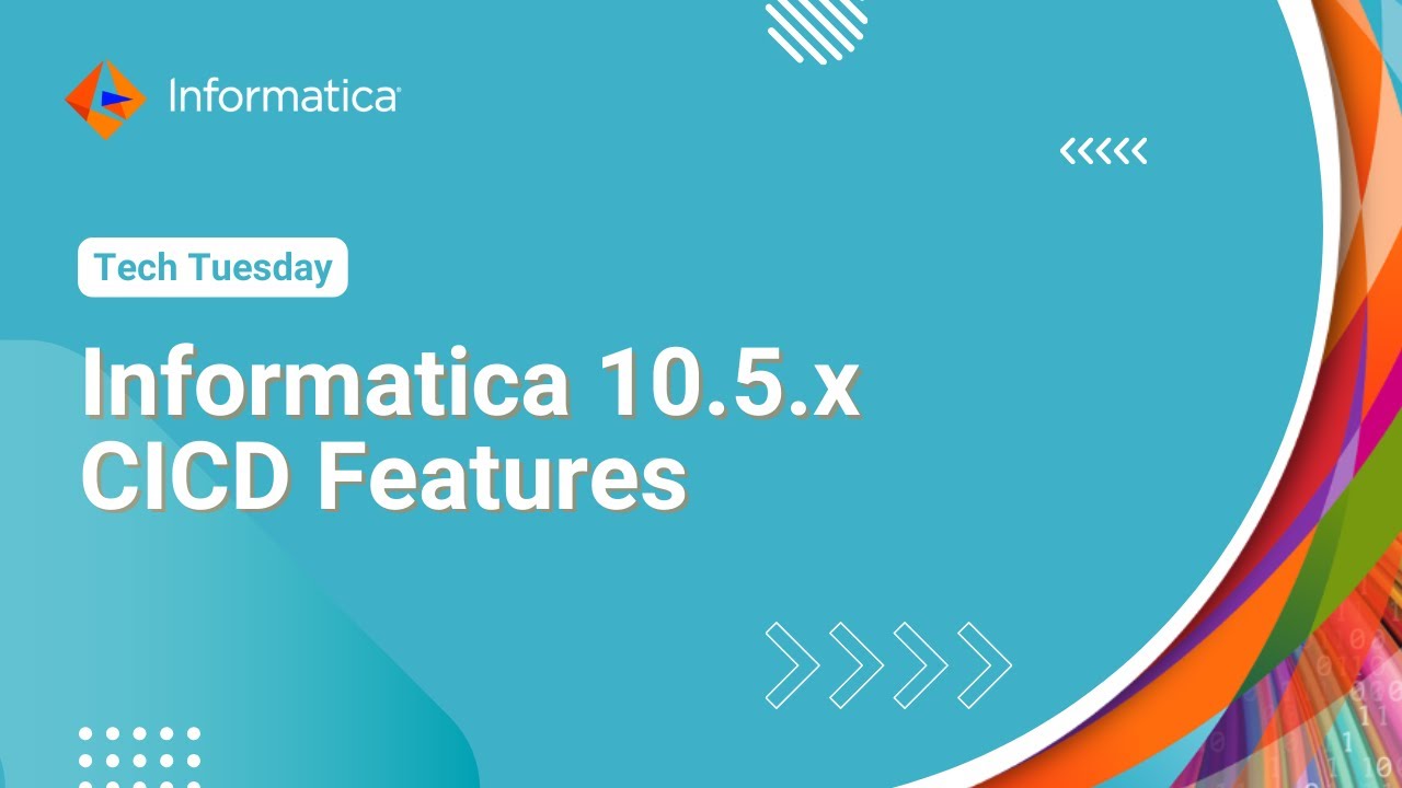 Informatica 10.5.x CICD Features