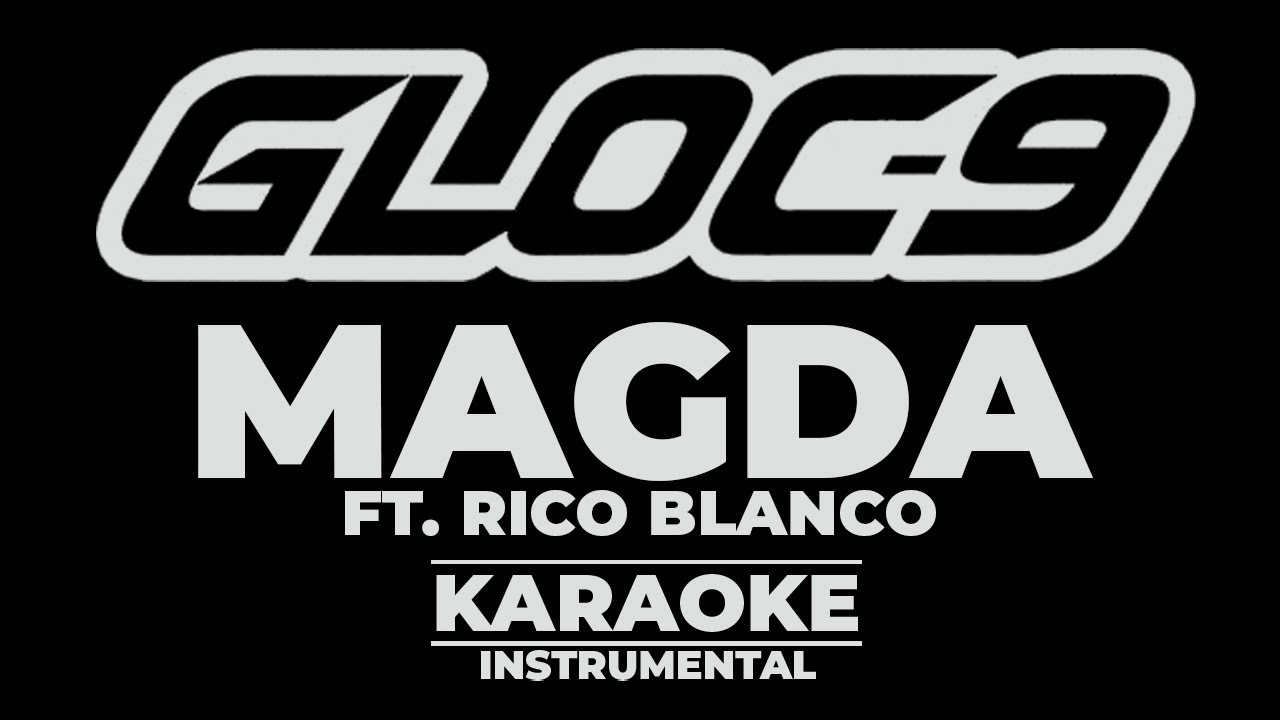Magda -- Gloc-9 [ Karaoke ]